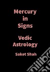 Mercury in SignsVedic Astrology. E-book. Formato EPUB ebook