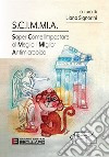 S.C.I.M.MI.A. Saper Come Impostare al Meglio il MIglior Antimicrobico. E-book. Formato PDF ebook