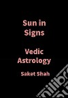 Sun in SignsVedic Astrology. E-book. Formato EPUB ebook