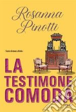 La testimone ComodaStorie di donne al bivio. E-book. Formato EPUB ebook