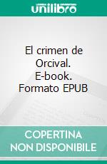 El crimen de Orcival. E-book. Formato EPUB ebook