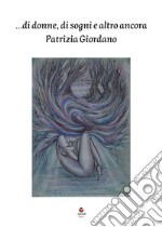 …di donne, di sogni e altro ancora. E-book. Formato EPUB ebook