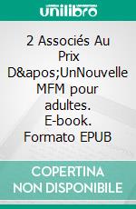 2 Associés Au Prix D'UnNouvelle MFM pour adultes. E-book. Formato EPUB ebook
