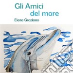 Gli Amici del MareLe Favole di Hely Vol.1. E-book. Formato EPUB