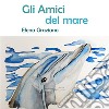 Gli Amici del MareLe Favole di Hely Vol.1. E-book. Formato EPUB ebook di Elena Graziano