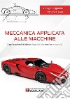Meccanica Applicata alle Macchine. Applicazioni di Dinamica dei Sistemi Meccanici. E-book. Formato PDF ebook