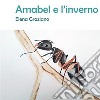 Amabel e l'invernoLe Favole di Hely Vol.1. E-book. Formato EPUB ebook di Elena Graziano