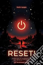 Reset!Il manuale di cambiamento, per chi ha le ... rotte. E-book. Formato EPUB ebook