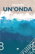 Un&apos;onda. E-book. Formato EPUB ebook