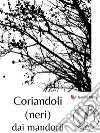 Coriandoli (neri) dei mandorli. E-book. Formato EPUB ebook di Cristiano Benci