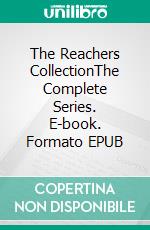 The Reachers CollectionThe Complete Series. E-book. Formato EPUB ebook di L.E. Fitzpatrick