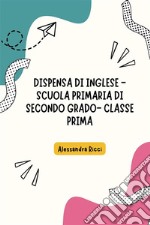 Inglese per la classe prima. Scuola primaria di secondo grado. E-book. Formato EPUB