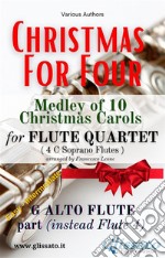 G Alto Flute part (optional) Flute Quartet Medley &quot;Christmas for four&quot;10 Christmas Carols Medley. E-book. Formato EPUB ebook