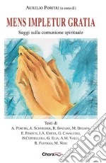 Mens impletur gratiaSaggi sulla comunione spirituale. E-book. Formato EPUB ebook