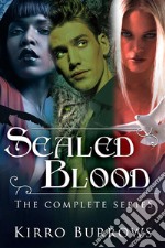 Sealed BloodThe Complete Series. E-book. Formato EPUB ebook