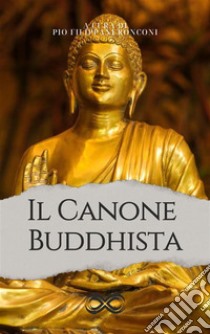 Il canone Buddhista. E-book. Formato EPUB ebook di Antonio Vagli