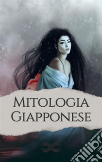 Mitologia giapponese. E-book. Formato EPUB ebook di Antonio Vagli