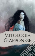 Mitologia giapponese. E-book. Formato EPUB ebook