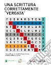 Una  scrittura correttamente &quot;vergata&quot;. E-book. Formato EPUB ebook