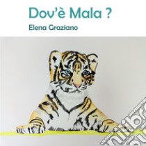 Dov'è MalaLe Favole di Hely Vol.1. E-book. Formato EPUB ebook di Graziano Elena