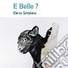 E Belle?Le Favole di Hely Vol.1. E-book. Formato EPUB ebook di Elena Graziano