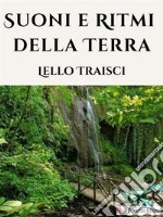 Suoni e Ritmi della Terra. E-book. Formato EPUB ebook