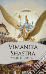 Vimanika ShastraTraduzione italiana con commenti e analisi storiche. E-book. Formato EPUB