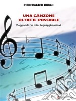 Una canzone oltre il possibileViaggiando nei miei linguaggi musicali. E-book. Formato EPUB