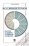 EcchisietevoiEscursioni (e incursioni) fra Parlamento e parlamentari. E-book. Formato EPUB ebook
