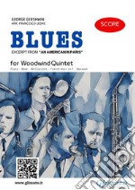 Woodwind Quintet  &quot;Blues&quot; by Gershwin (score)excerpt from “An American in Paris”. E-book. Formato EPUB ebook