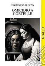 Omicidio a Cortelle. E-book. Formato EPUB