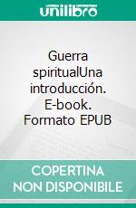 Guerra spiritualUna introducción. E-book. Formato EPUB ebook