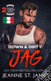 Down & Dirty: Jag (Edizione Italiana). E-book. Formato EPUB ebook di Jeanne St. James