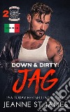 Down &amp; Dirty: Jag (Edizione Italiana). E-book. Formato EPUB ebook