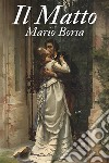 Il Matto - Mario Borsa. E-book. Formato EPUB ebook