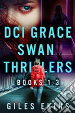 DCI Grace Swan Thrillers - Books 1-3DCI Grace Swan Thrillers. E-book. Formato EPUB ebook