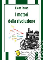 I motori della rivoluzione. E-book. Formato EPUB