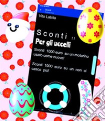 Sconti   per  gli  uccelli. E-book. Formato PDF ebook di Labita Vito