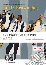 Saxophone Quartet sheet music &quot;Little Brown Jug&quot; (score)Swing. E-book. Formato EPUB ebook