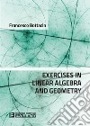 Exercises in Linear Algebra and Geometry. E-book. Formato PDF ebook di Francesco Bottacin