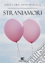 straniamori. E-book. Formato EPUB ebook