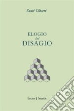 Elogio del DisagioQuando il problema e la soluzione coincidono. E-book. Formato EPUB