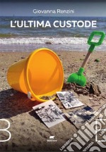 L&apos;ultima custode. E-book. Formato EPUB ebook