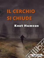 Il cerchio si chiude. E-book. Formato EPUB ebook