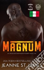 Magnum: Un crossover Dark Knights MC/Dirty Angels MCEdizione Italiana. E-book. Formato EPUB ebook