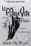 La Malavita a Napoli - Abele De BlasioEdizione annotata. E-book. Formato EPUB ebook