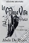 La Malavita a Napoli - Abele De BlasioEdizione annotata. E-book. Formato EPUB ebook di Blasio Abele De