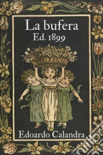 La bufera - Edoardo CalandraEd. 1899. E-book. Formato EPUB ebook di Calandra Edoardo