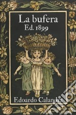 La bufera - Edoardo CalandraEd. 1899. E-book. Formato EPUB