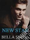 New star. E-book. Formato EPUB ebook di Bella Snow